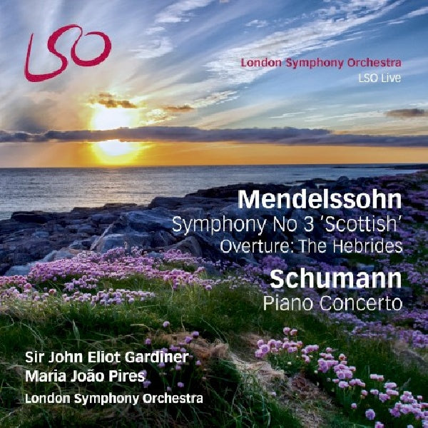 Mendelssohn & Schumann - Symphony no.3 in a minor (John Elliott Gardiner/Lso/Pires, Super Audio CD CD)