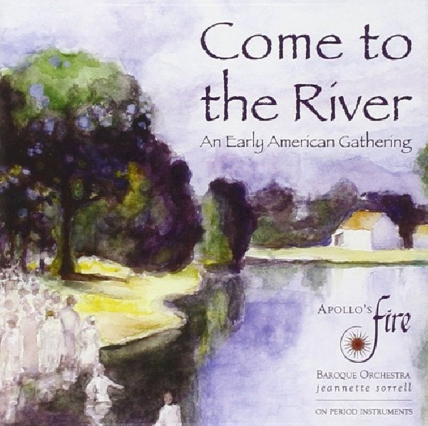 Apollo's Fire - Come to the river (J.Sorell CD)