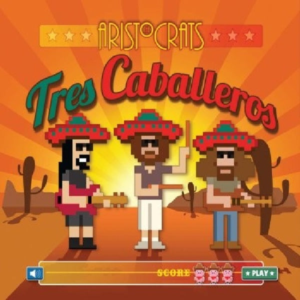 Aristocrats - Tres caballeros (CD)