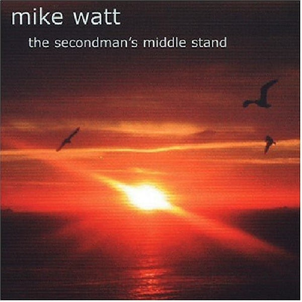 Mike Watt - Secondman's middle .+ dvd (Ex-Minute Man/Firehose Bassplayer CD)