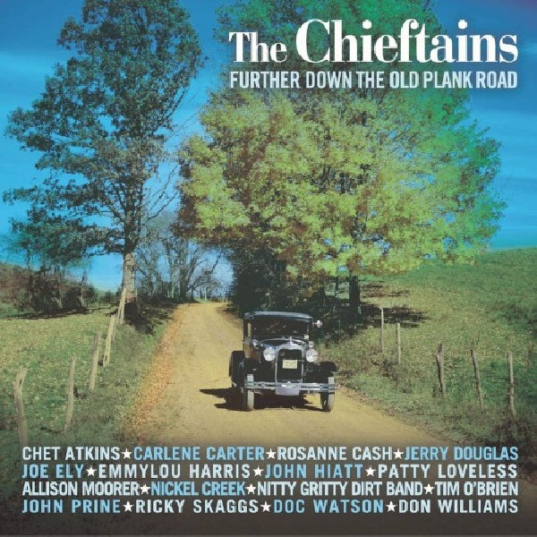 Chieftains - Further down the old plan (...Plank Road -Ft. Nickel Creek/Emmylou Harris/Rosanne CD)