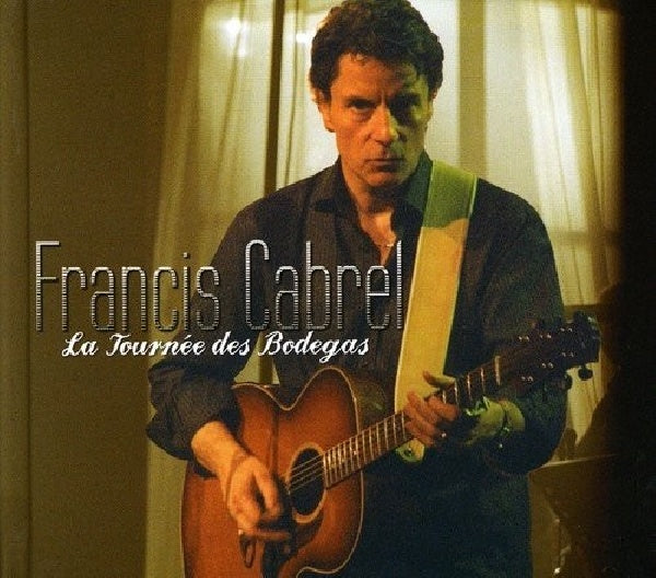 Francis Cabrel - La tournée des bodegas (...+ Dvd//Pal/All Regions/40 Min. CD)