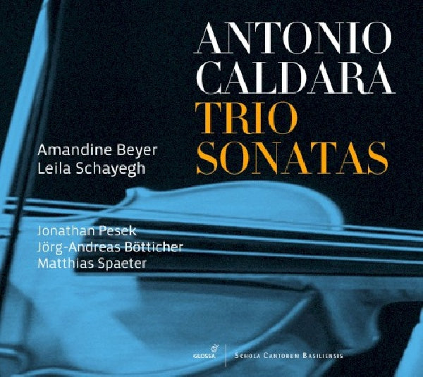 A. Caldara - Trio sonatas (Amandine Beyer/Leila Schayegii... CD)
