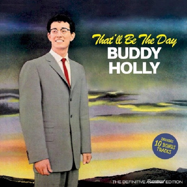 Buddy Holly - That'll be the day (10 Bonus Tracks/ 24bit Dg Remasterd/ 16p Booklet/ CD)