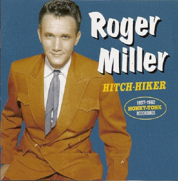 Roger Miller - Hitch hiker (The 1957-1962 Honky Tonk Recordings CD)