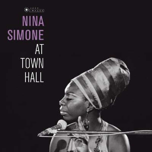 Nina Simone - At town hall (180gr./ Cover Art By Jean-Pierre Leloir, High Quality, Gatefold Sleeve LP)