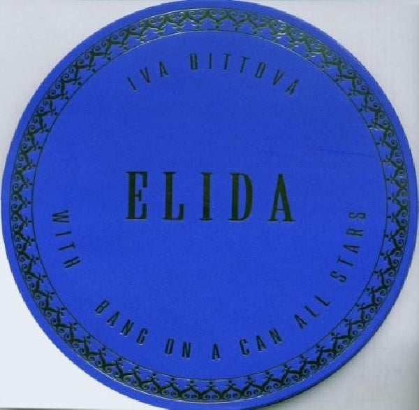 Iva Bittova /bang On A Can All Stars - Elida (W/Bang On a Can CD)