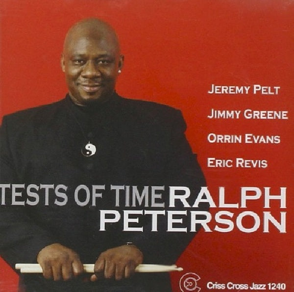 Ralph Peterson -quintet- - Tests of time (CD)