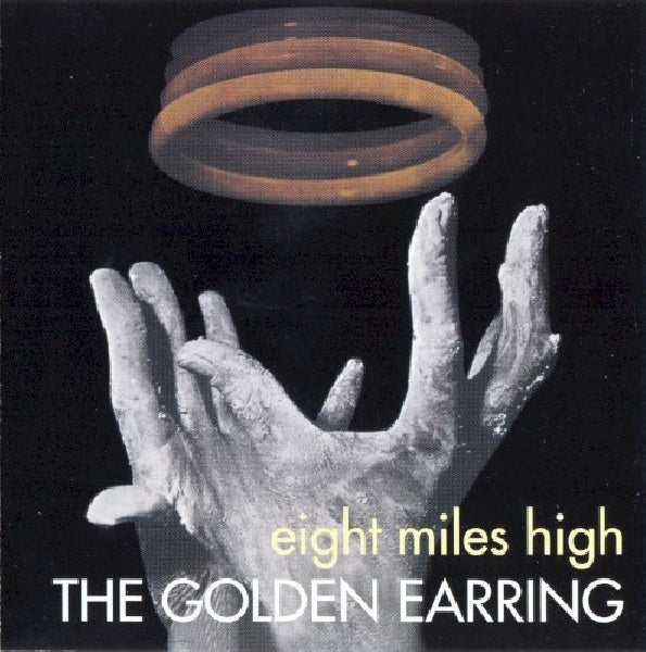 Golden Earring - Eight miles high (remastered & expanded) (2021 Remaster CD)
