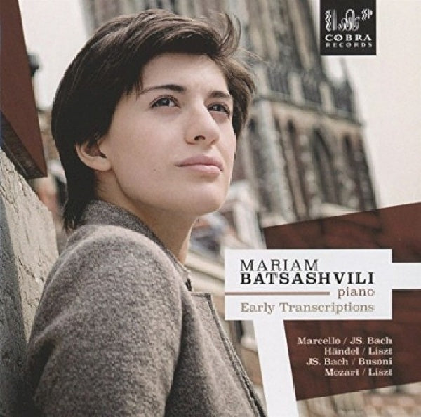 Mariam Batsashvili - Early transcriptions (Works By Liszt/Busoni/Marcello/Handel CD)