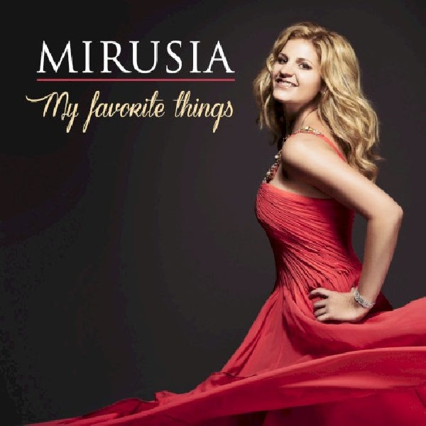 Mirusia - My favourite things (=Star Soprano of Andre Rieu= CD)