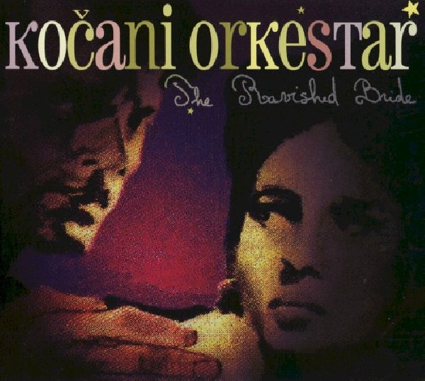 Kocani Orkestar - Ravished bride (CD)