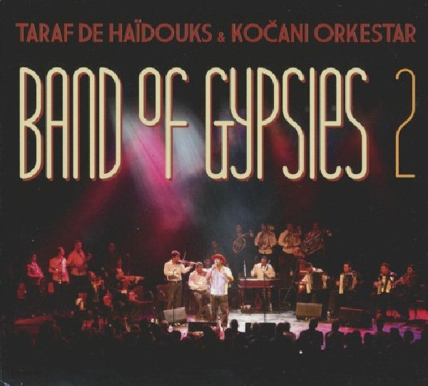 Taraf De Haidouks - Band of gypsies 2 (Incl. 3 Bonus Videos, Digipak CD)