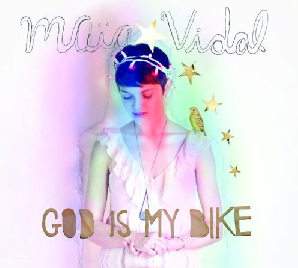 Maia Vidal - God is my bike (Digipak CD)