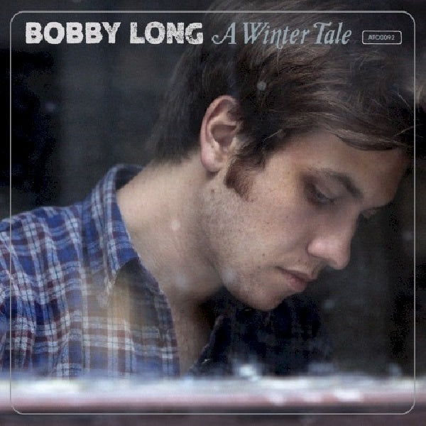 Bobby Long - A winter tale (Memorable Songs Inhabited By Haunting Poetic Lyrics CD)