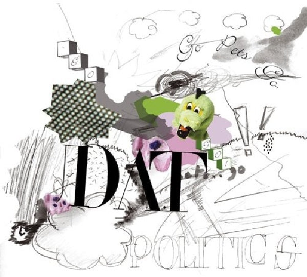 Dat Politics - Go pets go (Laptop Wizards From Lille, France CD)