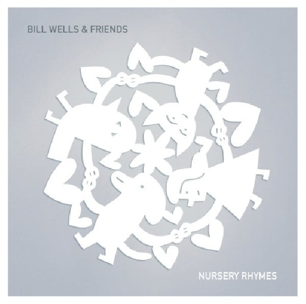 Bill Wells & Friends - Nursery rhymes (CD)