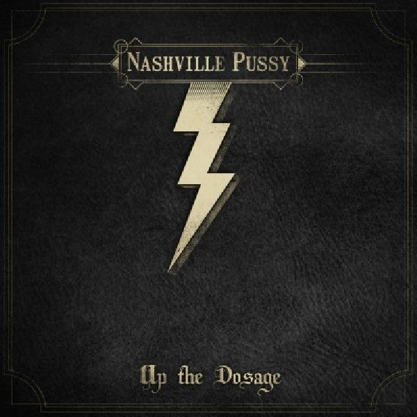 Nashville Pussy - Up the dosage (CD)