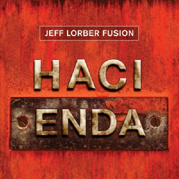 Jeff Lorber -fusion- - Hacienda (CD)