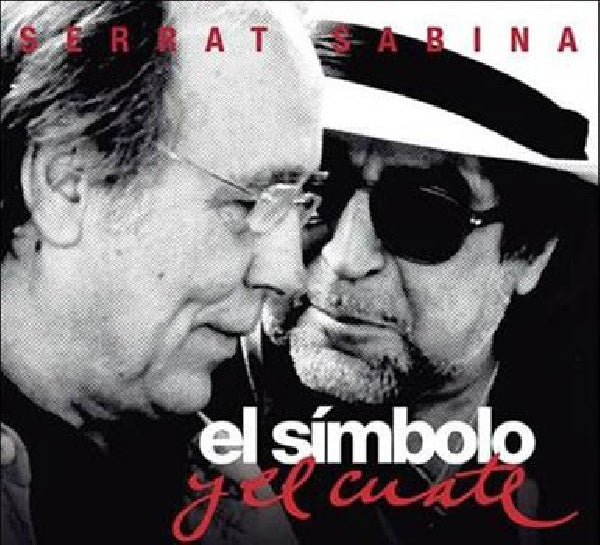 Serrat & Sabina - El simbolo y el cuate (.. El Cuate, CD+Dvd CD)