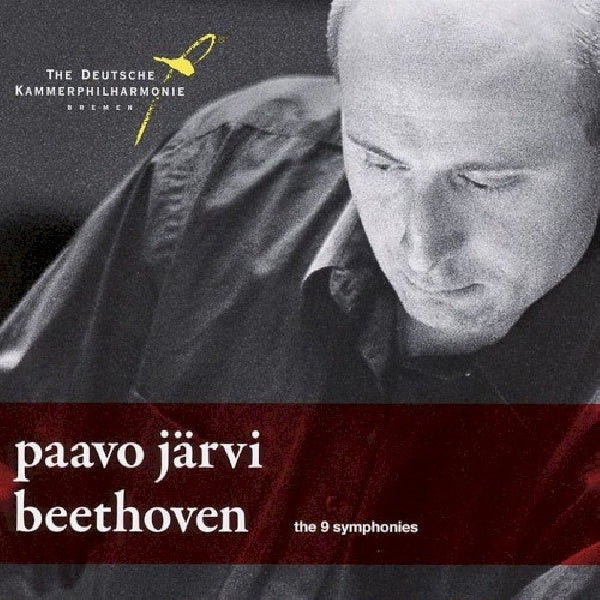 Paavo Jã¤rvi & Deutsche Kammerphilharmonie Bremen - Beethoven: complete symphonies (Deutsche Kammerphilharmonie/Paavo Jarvi CD)
