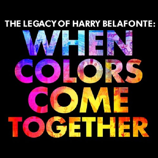 Harry Belafonte - Legacy of harry belafonte: when colours come together (CD)