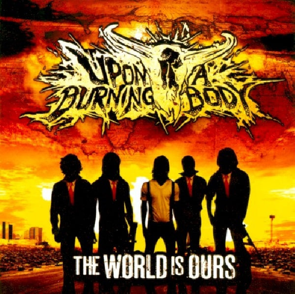 Upon A Burning Body - The world is ours (CD)