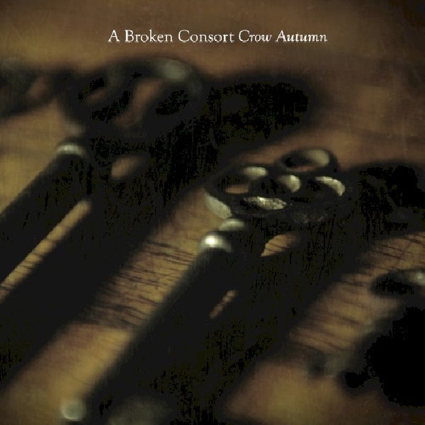 A Broken Consort - Crow autumn ("Second Release From Richard Skelton" CD)
