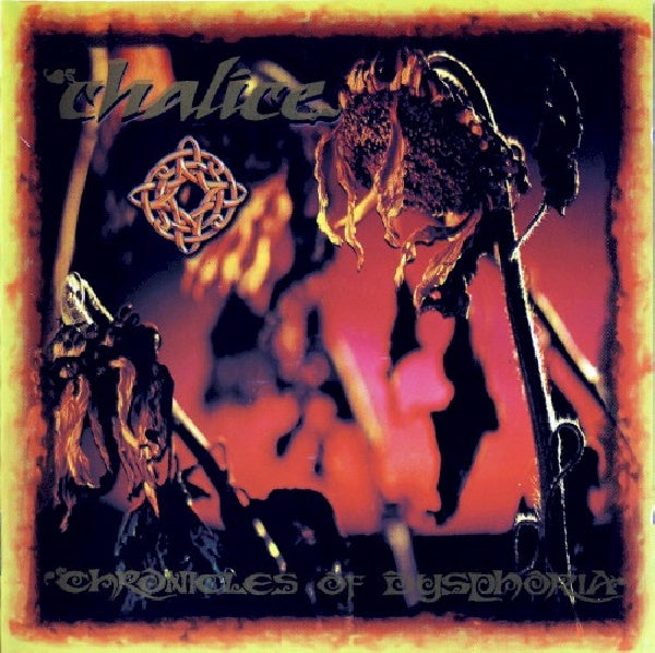 Chalice - Chronicles of dysphoria (CD)