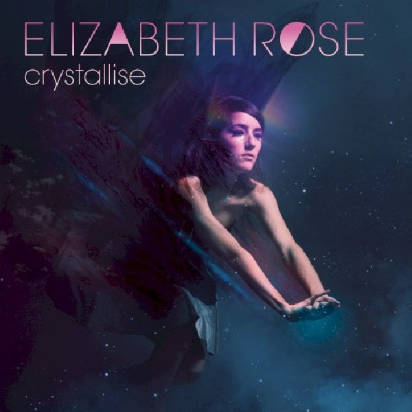 Elizabeth Rose - Crystallise (CD-single)