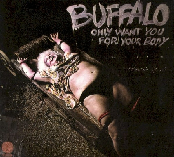 Buffalo - Only want you for your .. (..Body/Incl. 2 Bonus Tracks CD)