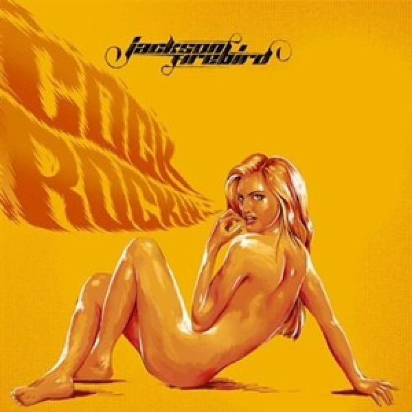 Jackson Firebird - Cock rockin' (CD)