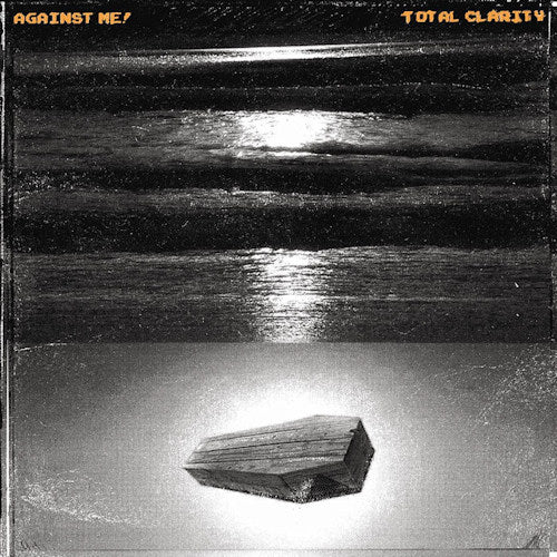 Against Me! - Total clarity (Unreleased Demos and Other Tracks LP)