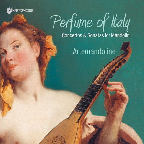 Artemandoline - Perfume of italy - concertos & sonatas for mandoline (Concertos & Sonatas For Mandoline CD)
