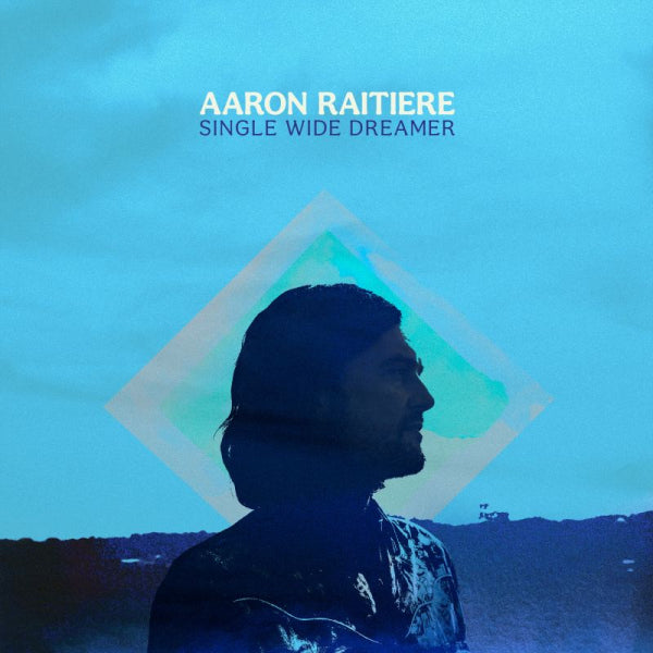 Aaron Raitiere - Single wide dreamer (CD)