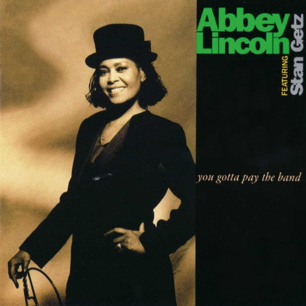 Lincoln, Abbey & Stan Getz - You gotta pay the band (.. Band / 180gr., High Quality LP)