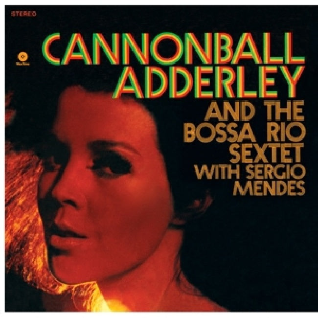 Cannonball Adderley & Sergio Mendes - And the bossa rio sextet (Ft. Sergio Mendes / Incl. Bonus Track LP)