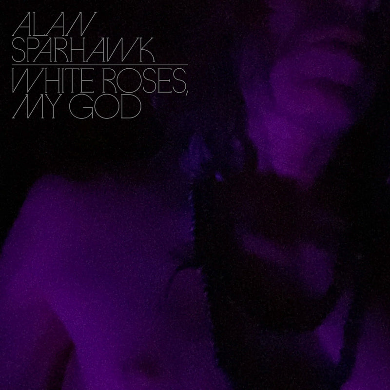 Alan Sparhawk - White roses, my god (loser edition)(crystal clear) (Clear, Coloured Vinyl LP)