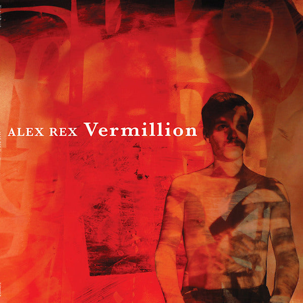 Alex Rex - Vermillion (Drummer of the Trembling Bells LP)