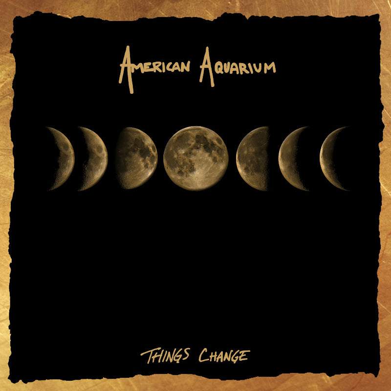 American Aquarium - Things change (CD)