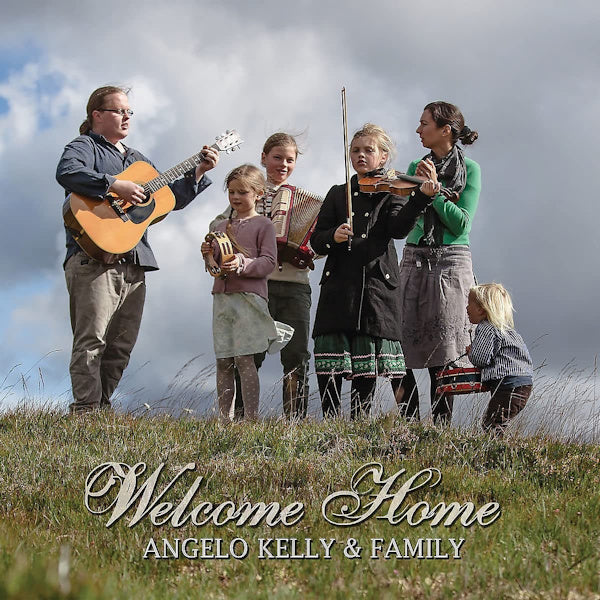 Angelo Kelly & Family - Welcome home (CD)