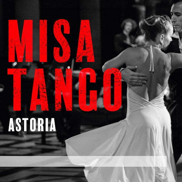 Astoria - Misa tango (Works By Astor Piazzolla/Martin Palmeri CD)