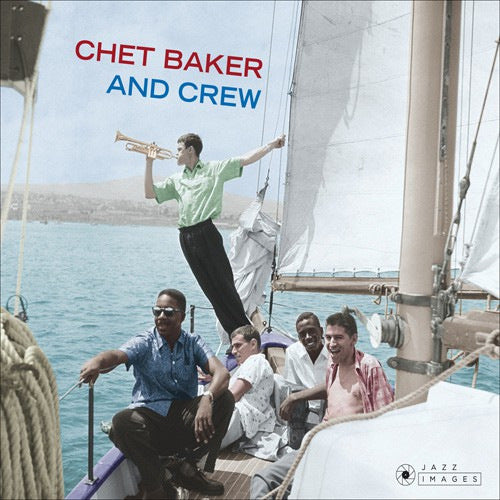 Chet Baker - And crew (4 Bonus Tracks/the Forum Theatre Recordings CD)