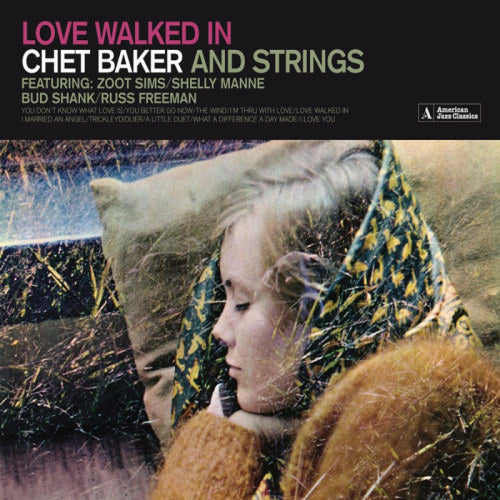 Chet Baker - Love walked in (chet baker and strings) (.. In (Chet Baker and Strings) 11 Bonus Tracks CD)
