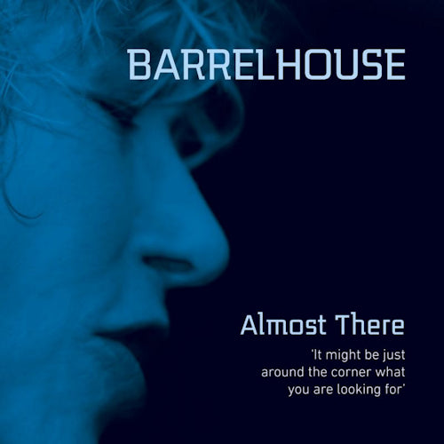 Barrelhouse - Almost there (=Legendary Dutch (Haarlem) Bluesband Formed In 1974= CD)