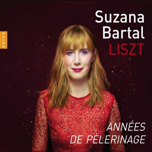 Suzana Bartal - Liszt: annees de pelerinage (CD)