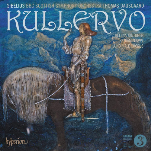 Jean Sibelius - Kullervo (Bbc Scottish S.O./Thomas Dausgaard/Helena Juntunen CD)