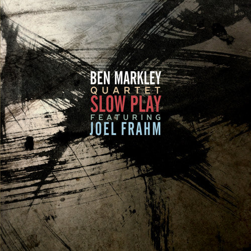 Ben Markley -quartet- - Slow play (CD)