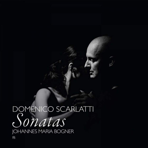 Domenico Scarlatti - Sonatas (Johannes Maria Bogner CD)