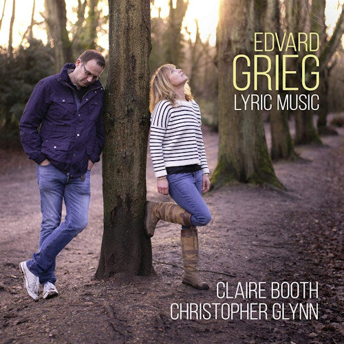 Edvard Grieg - Lyric music (Claire Booth/Christopher Glynn CD)
